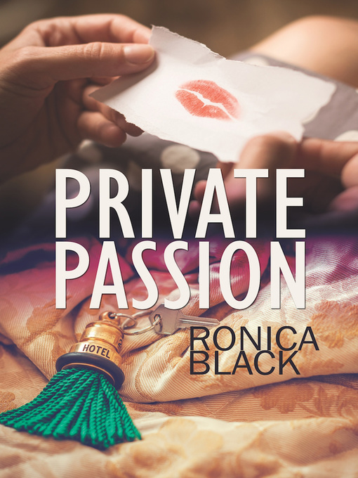 Title details for Private Passion by Ronica Black - Available
